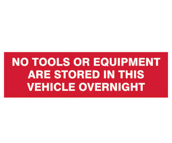 Scan No Tools Or Equipment Stored In This Vehicle Overnight - SAV/CLG 200 x 50mm